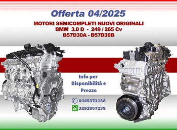 MOTORI SEMICOMPLETI NUOVI ORIGINALI BMW 3.0 D - B57D30A / B57D30B